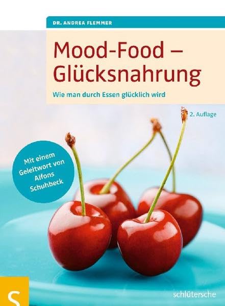 Mood-Food - Glücksnahrung: Wie man durch Essen glücklich wird